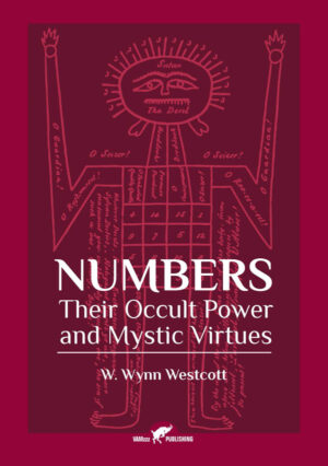 Numbers – Their Occult Power and Mystic Virtues