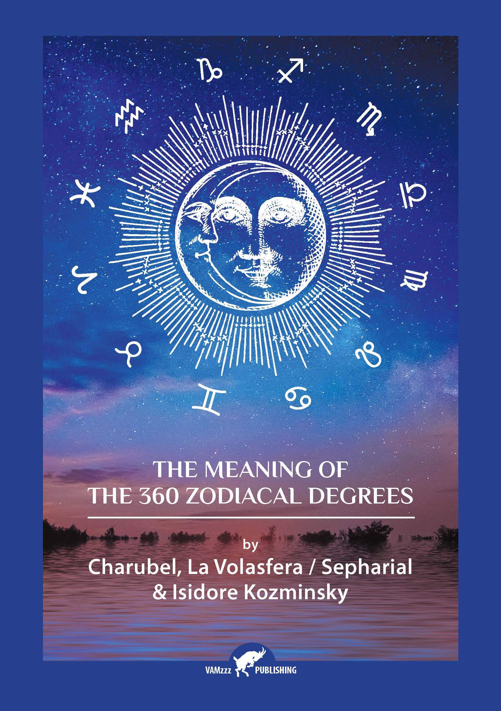 The Meaning of The 360 zodiacal degrees